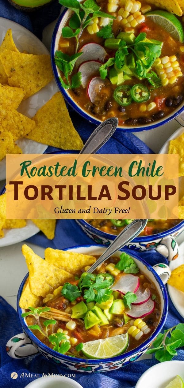 roasted green chile tortilla soup