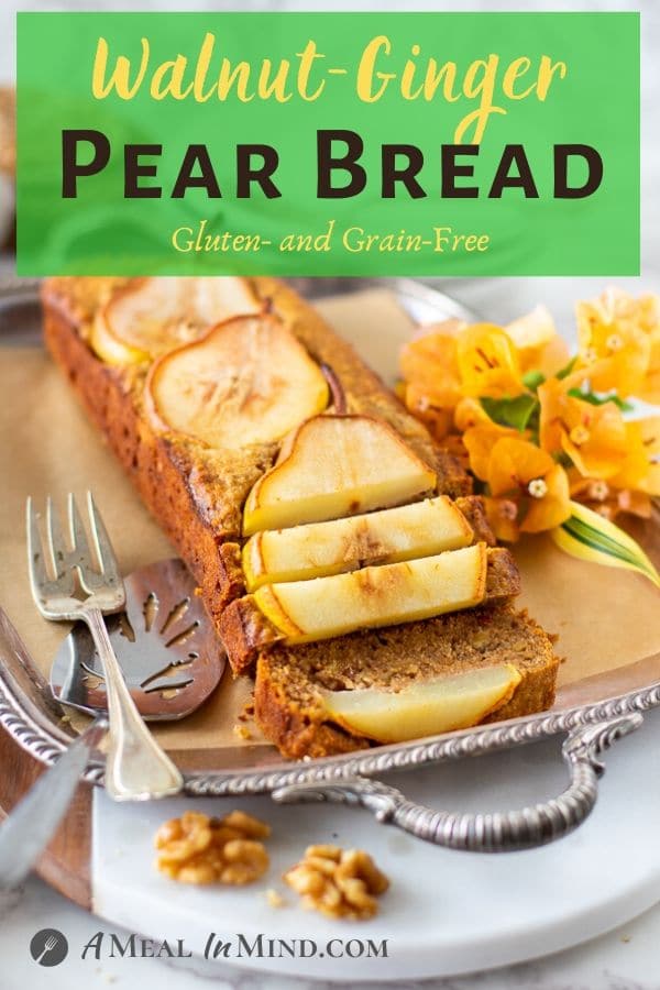 Walnut-Ginger Pear Bread sliced on silver tray pinterest image